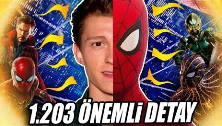 Spider-Man: No Way Home – Önemli Detaylar ve İncelemeler